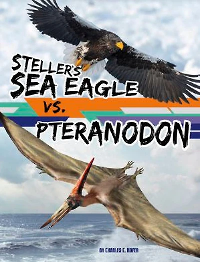 Steller's Sea Eagle vs. Pteranodon