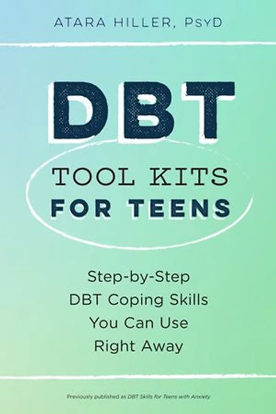 DBT Tool Kits for Teens: Step-by-Step Coping Skills You Can Use Right Away