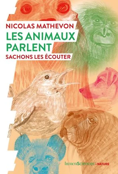 les animaux parlent : Sachons écouter