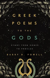 Greek Poems to the Gods: Hymns from Homer Proclus