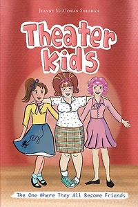 Theater Kids: The One Where They All Become Friends