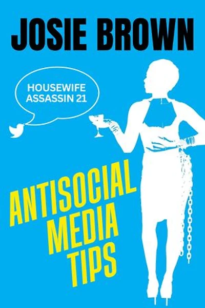 The Housewife Assassin's Antisocial Media Tips