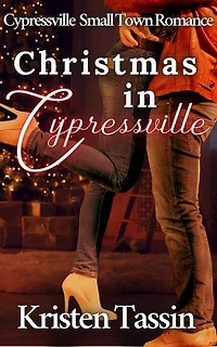 Christmas in Cypressville: Cypressville Small Town Romance, #1