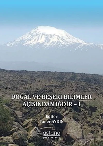 DOĞAL VE BEŞERİ BİLİMLER AÇISINDAN IĞDIR – I