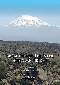 DOĞAL VE BEŞERİ BİLİMLER AÇISINDAN IĞDIR – I