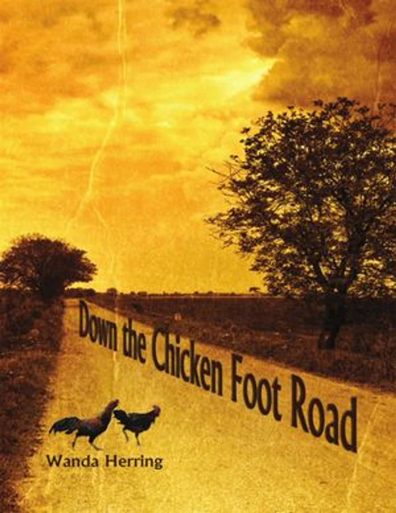 Down the Chicken Foot Road