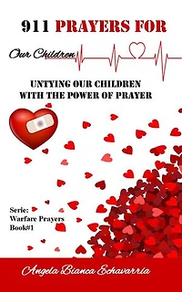 911 Prayers for Our Children: Warfare prayers, #1