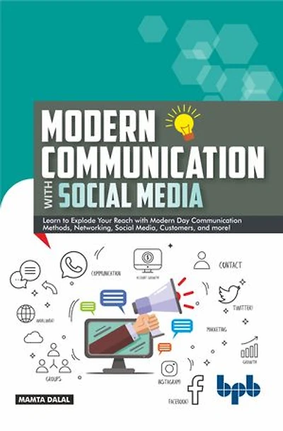 Modern Communication with Social Media: A Simplified Primer to Communication and Social Media