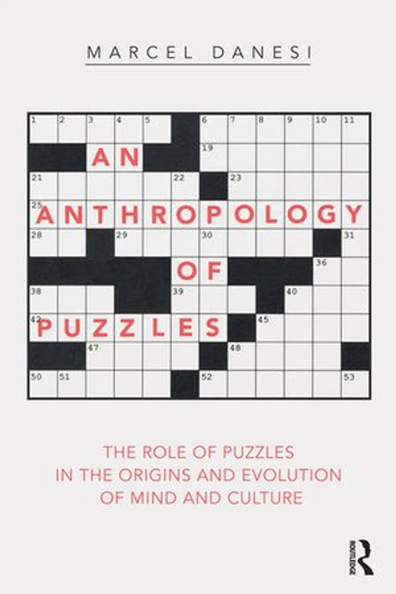 An Anthropology Of Puzzles: The Role Puzzles Origins And Evolution Mind Culture