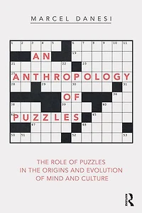 An Anthropology Of Puzzles: The Role Puzzles Origins And Evolution Mind Culture