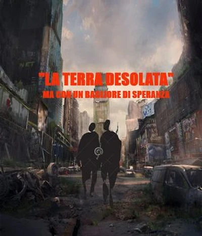 La Terrra Desolata: Ma con un bagliore di speranza