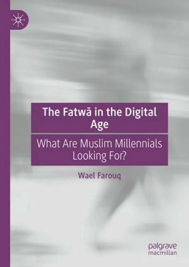 the FatwA Digital Age: What Are Muslim Millennials Looking For?