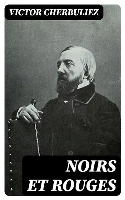 Noirs et rouges: Édition enrichie.