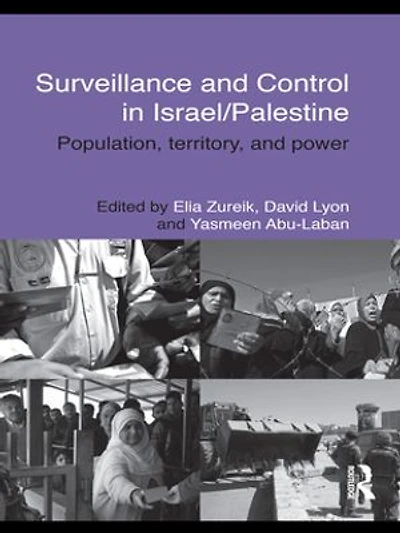 Surveillance and Control Israel/Palestine: Population, Territory Power