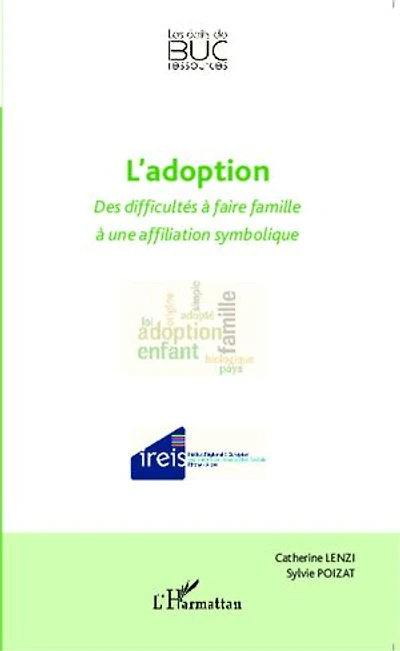 L'adoption: Des difficultés à faire famille à une affiliation symbolique