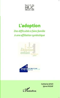 L'adoption: Des difficultés à faire famille à une affiliation symbolique