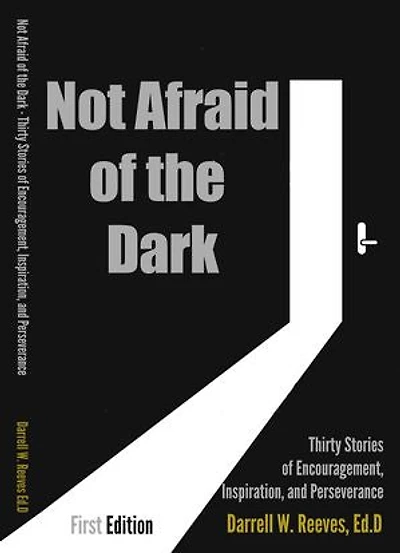 Not Afraid of the Dark: Thirty Stories of Encouragement, Inspiration and Perseverance