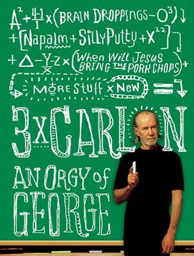 3 x Carlin: An Orgy of George including Brain Droppings, Napalm and Silly Putty, When Will Jesus Bring the Pork Chops?