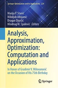 Analysis, Approximation, Optimization: Computation and Applications: Honor of Gradimir V. MilovanoviA on the Occasion His 75th Birthday