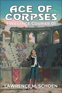 Ace of Corpses: Freelance Courier, #1