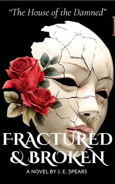 The House of the Damned' Fractured & Broken: The House of the Damned Trilogy, #2