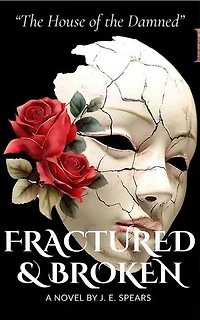 The House of the Damned' Fractured & Broken: The House of the Damned Trilogy, #2