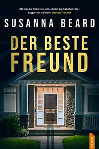 Der beste Freund: Psychothriller