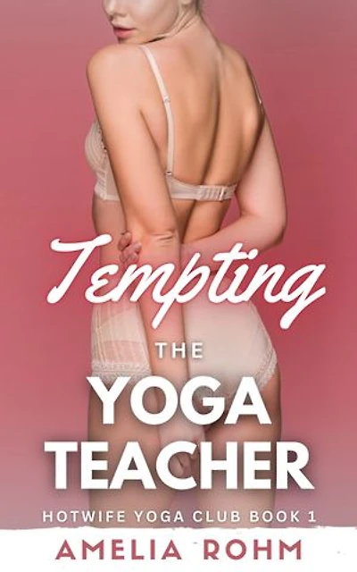 Tempting the Yoga Teacher