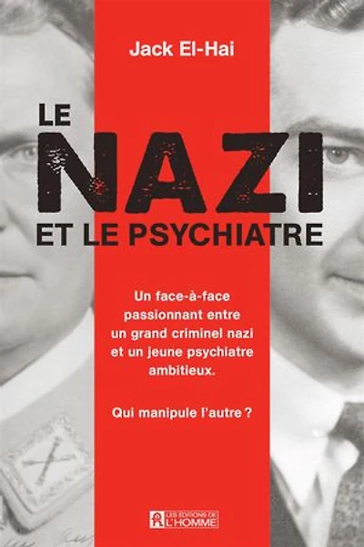 le nazi et psychiatre: À la recherche des origines du mal absolu