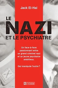 le nazi et psychiatre: À la recherche des origines du mal absolu