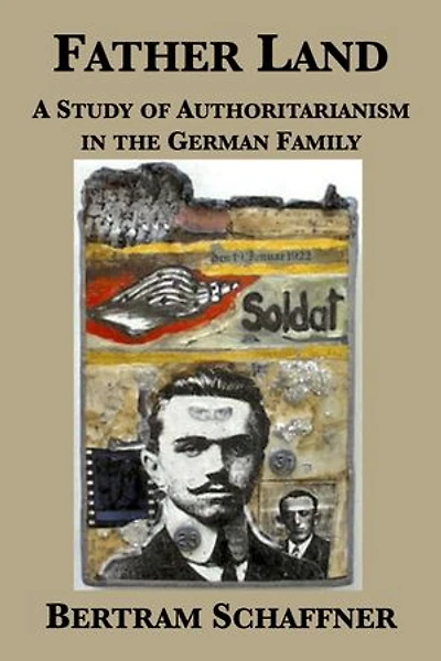 Father Land: A Study of Authoritarianism in the German Family
