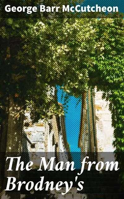 The Man from Brodney's: Uncovering Secrets in a Small Town: A Tale of Mystery and Intrigue