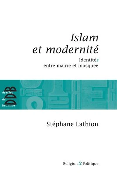 Islam et modernité: identités entre mairie mosquée