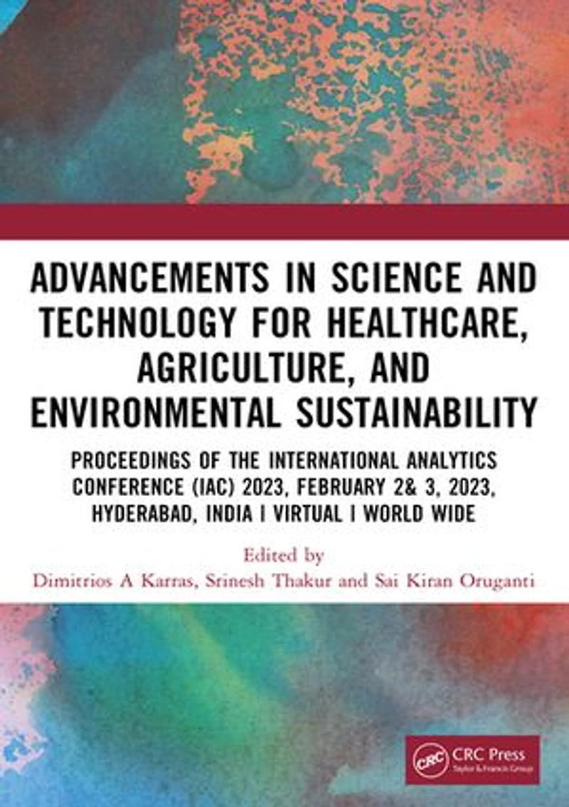 Advancements Science and Technology for Healthcare, Agriculture, Environmental Sustainability: A Review of the Latest Research Innovations