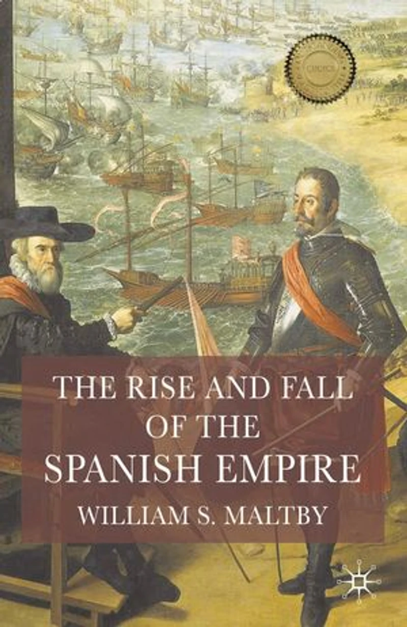 the Rise and Fall of Spanish Empire