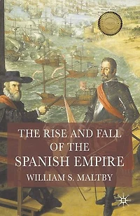 the Rise and Fall of Spanish Empire