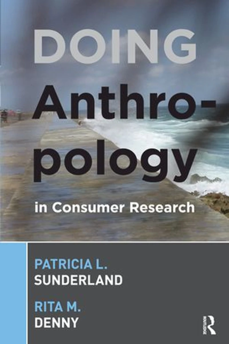 DOING ANTHROPOLOGY CONSUMER RESEARCH