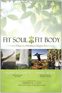 Fit Soul, Body: 9 Keys to a Healthier, Happier You