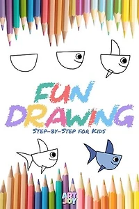 FUN DRAWING: Step-by-Step for Kids