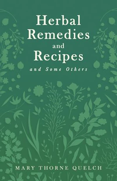 Herbal Remedies and Recipes Some Others