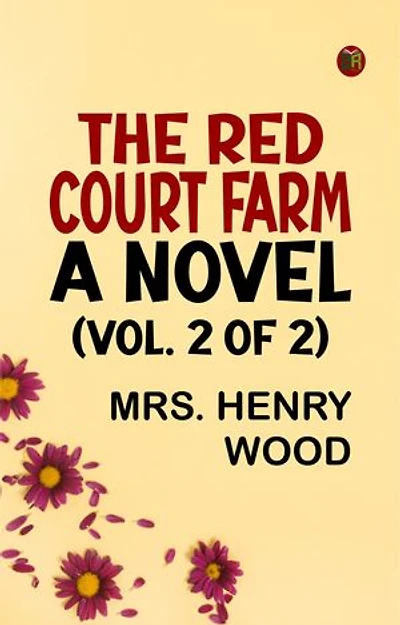 The Red Court Farm: A Novel (Vol. 2 of 2)