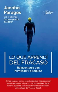 Lo que aprendí del fracaso: Reinventarse con humildad y disciplina