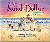 the Legend of Sand Dollar, Newly Illustrated Edition: An Inspirational Story Hope for Easter