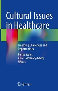 Cultural Issues Healthcare: Emerging Challenges and Opportunities