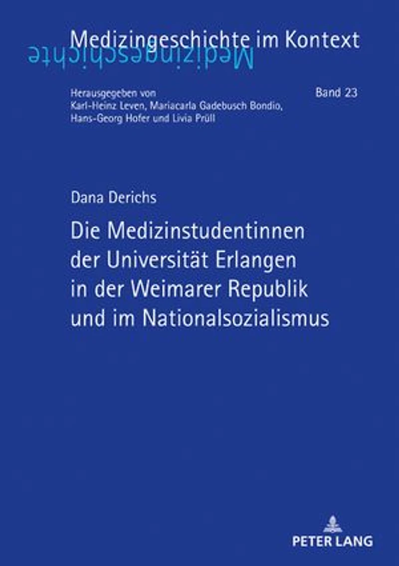 Die Medizinstudentinnen der Universitaet Erlangen Weimarer Republik und im Nationalsozialismus