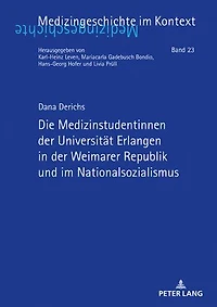 Die Medizinstudentinnen der Universitaet Erlangen Weimarer Republik und im Nationalsozialismus