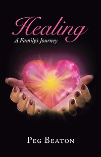 Healing: A Family's Journey