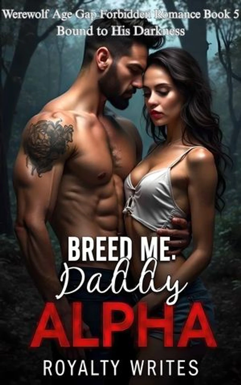 Breed Me, Daddy Alpha: Bound to His Darkness