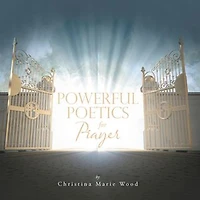 Powerful Poetics for Prayer
