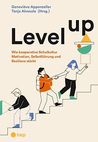 Level up (E-Book): Wie kooperative Schulkultur Resilienz und Selbstführung stärkt